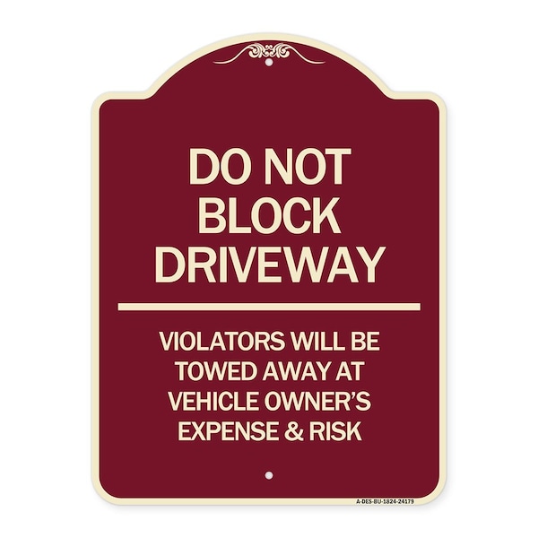 Do Not Block Driveway Violators Will Be Towed Away at Vehicle Owners Expense & Risk, BU-1824-24179
